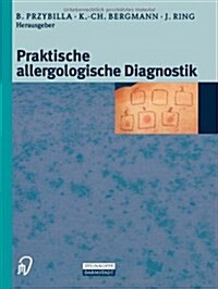 Praktische Allergologische Diagnostik (Paperback, Softcover Repri)