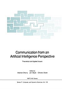 Communication from an Artificial Intelligence Perspective: Theoretical and Applied Issues (Paperback, Softcover Repri)