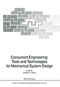 Concurrent Engineering: Tools and Technologies for Mechanical System Design (Paperback, Softcover Repri)