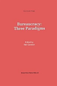 Bureaucracy: Three Paradigms (Paperback, 1993)