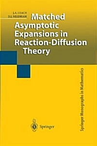 Matched Asymptotic Expansions in Reaction-diffusion Theory (Paperback)