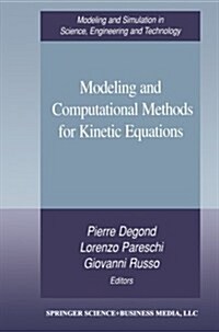 Modeling and Computational Methods for Kinetic Equations (Paperback, Softcover Repri)