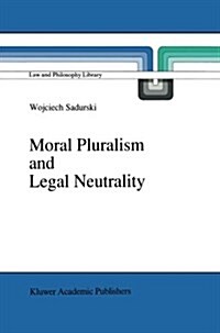 Moral Pluralism and Legal Neutrality (Paperback)