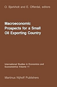 Macroeconomic Prospects for a Small Oil Exporting Country (Paperback)