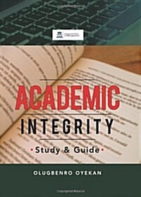 Academic Integrity: Study & Guide (Hardcover)