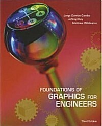 Foundations of Graphics for Engineers (Texas A&M University) (Paperback, 3rd, PCK, Custom)