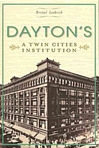 Daytons: A Twin Cities Institution (Paperback)