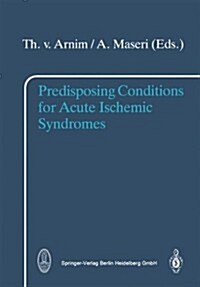 Predisposing Conditions for Acute Ischemic Syndromes (Paperback)