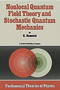 Nonlocal Quantum Field Theory and Stochastic Quantum Mechanics (Paperback, Softcover Repri)