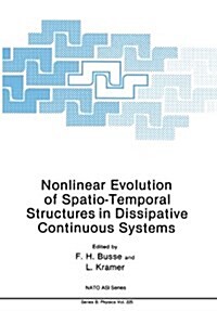 Nonlinear Evolution of Spatio-Temporal Structures in Dissipative Continuous Systems (Paperback, Softcover Repri)