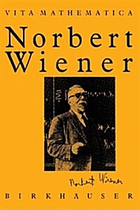 Norbert Wiener 1894-1964 (Paperback, Softcover Repri)