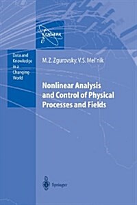 Nonlinear Analysis and Control of Physical Processes and Fields (Paperback)