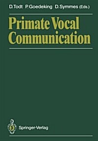 Primate Vocal Communication (Paperback)
