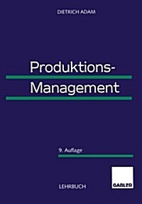 Produktions-Management (Paperback, 9, 9. Aufl. 1998.)