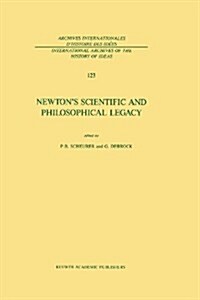 Newtons Scientific and Philosophical Legacy (Paperback, Softcover Repri)