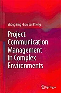 Project Communication Management in Complex Environments (Hardcover)