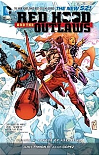 Red Hood and the Outlaws Vol. 4: League of Assassins (the New 52) (Paperback)