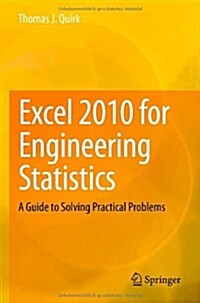 Excel 2010 for Engineering Statistics: A Guide to Solving Practical Problems (Paperback, 2014)