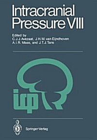 Intracranial Pressure VIII: Proceedings of the 8th International Symposium on Intracranial Pressure, Held in Rotterdam, the Netherlands, June 16-2 (Paperback, Softcover Repri)