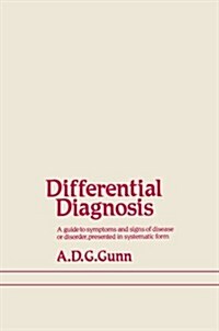 Differential Diagnosis: A Guide to Symptoms and Signs of Common Diseases and Disorders, Presented in Systematic Form (Paperback, Softcover Repri)