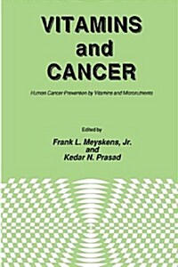 Vitamins and Cancer: Human Cancer Prevention by Vitamins and Micronutrients (Paperback, Softcover Repri)