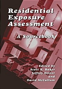 Residential Exposure Assessment: A Sourcebook (Paperback, Softcover Repri)