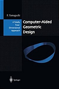 Computer-Aided Geometric Design: A Totally Four-Dimensional Approach (Paperback, Softcover Repri)