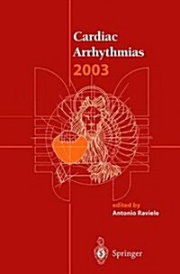 Cardiac Arrhythmias 2003: Proceedings of the 8th International Workshop on Cardiac Arrhythmias (Paperback, Softcover Repri)