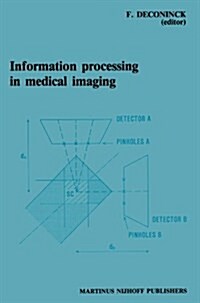 Information Processing in Medical Imaging: Proceedings of the 8th Conference, Brussels, 29 August - 2 September 1983 (Paperback, Softcover Repri)