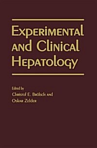 Experimental and Clinical Hepatology: Proceedings of the 5th Workshop on Experimental and Clinical Hepatology Held at Hannover, 23-24 November 1984 (Paperback, Softcover Repri)