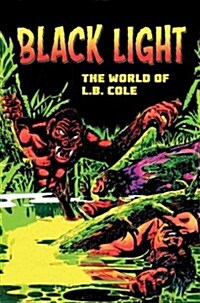Black Light: The World of L. B. Cole (Paperback)