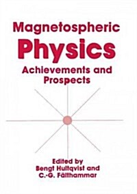Magnetospheric Physics: Achievements and Prospects (Paperback, Softcover Repri)