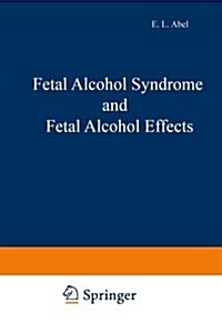 Fetal Alcohol Syndrome and Fetal Alcohol Effects (Paperback)