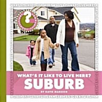 Whats It Like to Live Here? Suburb (Paperback)