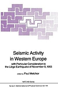 Seismic Activity in Western Europe: With Particular Consideration to the Li?e Earthquake of November 8, 1983 (Paperback, Softcover Repri)