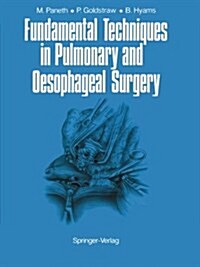 Fundamental Techniques in Pulmonary and Oesophageal Surgery (Paperback)