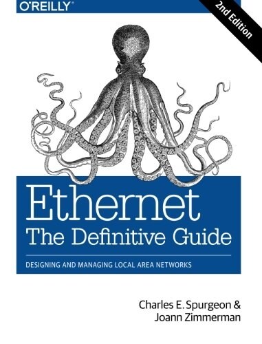 Ethernet: The Definitive Guide: Designing and Managing Local Area Networks (Paperback, 2)