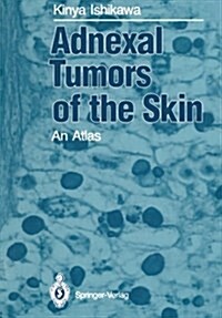 Adnexal Tumors of the Skin: An Atlas (Paperback, Softcover Repri)