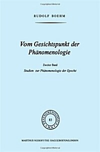 Vom Gesichtspunkt Der Phanomenologie: Zweiter Band Studien Zur Phanomelogie Der Epoche (Paperback, Softcover Repri)