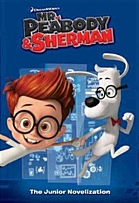 Mr. Peabody & Sherman Junior Novelization (Paperback)