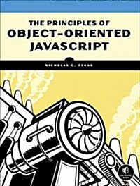 The Principles of Object-Oriented Javascript (Paperback)