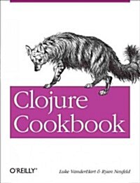 Clojure Cookbook: Recipes for Functional Programming (Paperback)