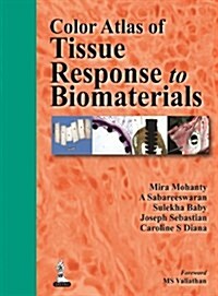 Color Atlas of Tissue Response to Biomaterials (Hardcover)