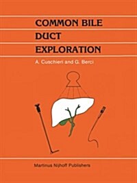 Common Bile Duct Exploration: Intraoperative Investigations in Biliary Tract Surgery (Paperback, Softcover Repri)