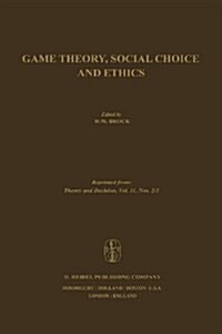 Game Theory, Social Choice and Ethics (Paperback, Softcover Repri)