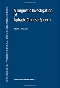 A Linguistic Investigation of Aphasic Chinese Speech (Paperback, Softcover Repri)