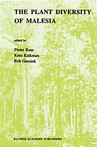 The Plant Diversity of Malesia: Proceedings of the Flora Malesiana Symposium Commemorating Professor Dr. C. G. G. J. Van Steenis Leiden, August 1989 (Paperback, Softcover Repri)