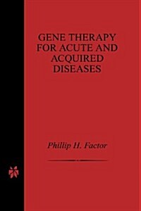 Gene Therapy for Acute and Acquired Diseases (Paperback)