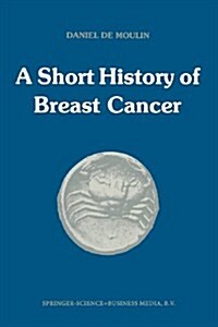 A Short History of Breast Cancer (Paperback, Softcover Repri)