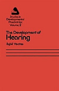 The Development of Hearing: Its Progress and Problems (Paperback, Softcover Repri)